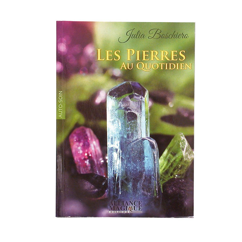 Livre, 'Les pierres au quotidien' par l'Auteur Julia Boschiero. Editeur Alliance Magique. Résumé : " Alors que la littérature abonde de dictionnaires des pierres relatant leurs nombreuses propriétés physiques et psycho-émotionnelles...