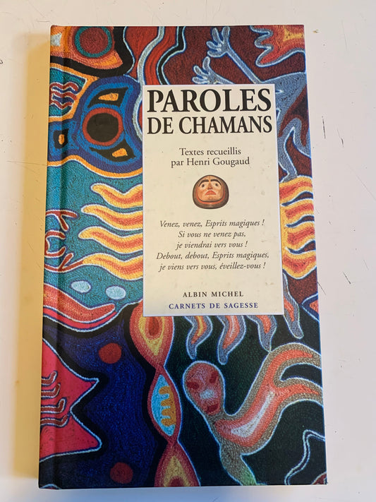 Livre : Paroles de Chamans par Henri Gougaud  | Editions ALBIN MICHEL
