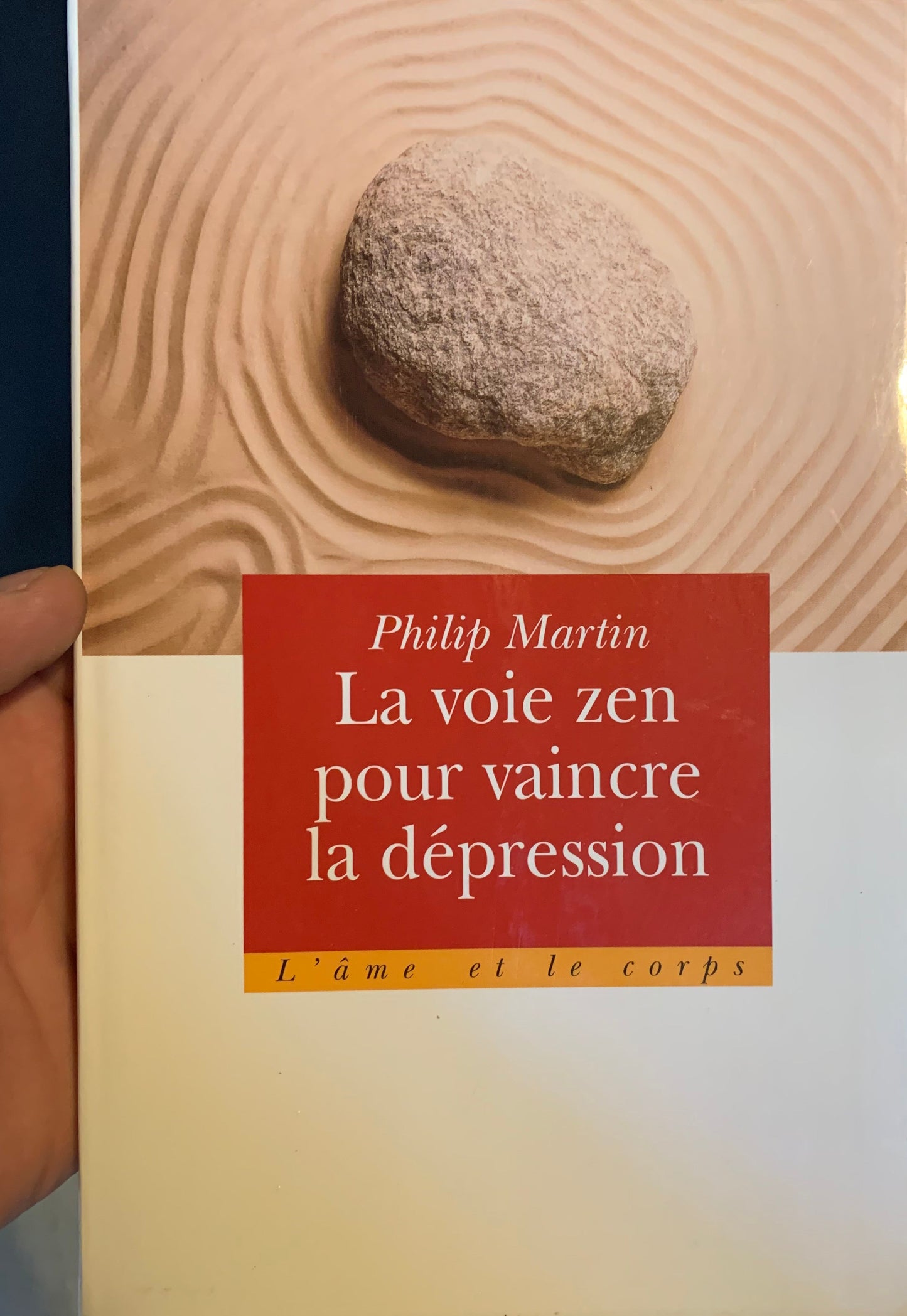 Livre : La Voie Zen pour vaincre la dépression par Philip Martin | Editions L’ÂME ET LE CORPS