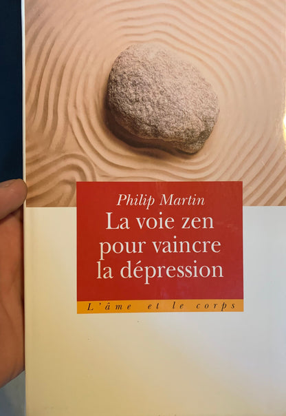 Livre : La Voie Zen pour vaincre la dépression par Philip Martin | Editions L’ÂME ET LE CORPS