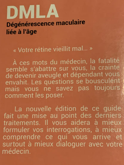 Livre : DMLA Dégénérescence maculaire liée à l'âge - Guide à l'usage des patients et de leur entourage | Editions MEDICA LIBRIS EDITIONS