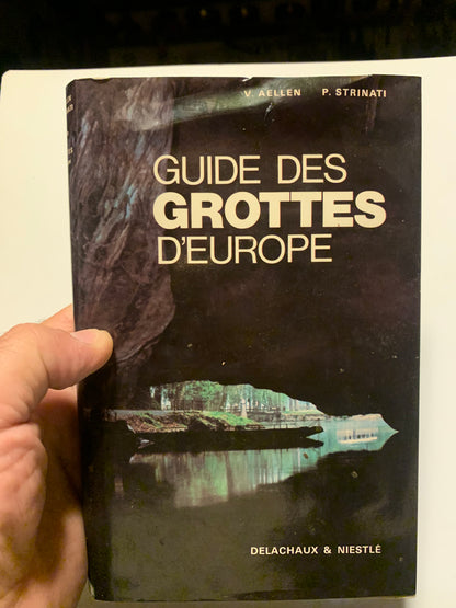 Livre : Guide des Grottes d'Europe occidentale par Aellen Villy et Strinati Pierre | Éditions Delachaux Et Niestlé