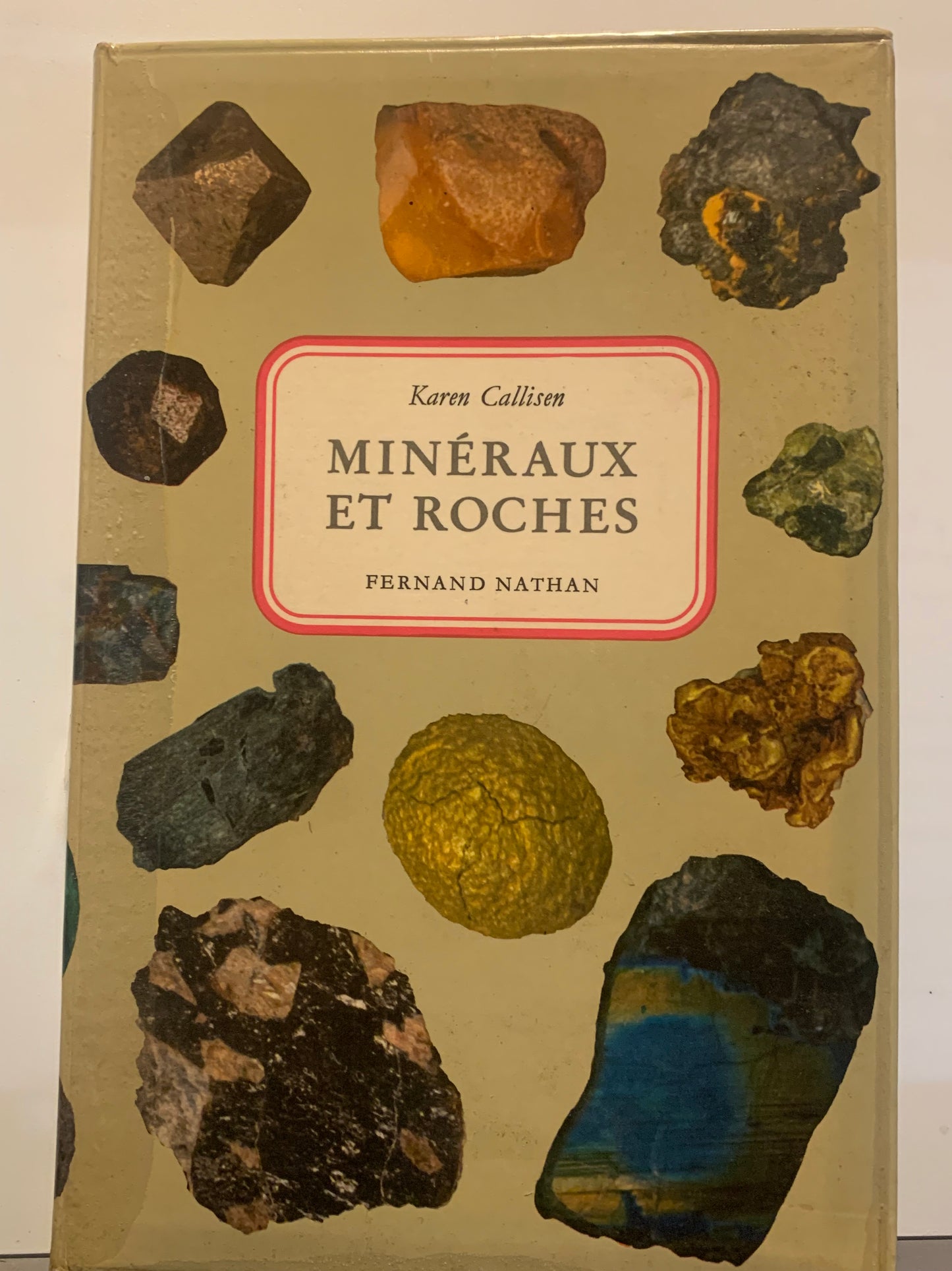 Livre : Minéraux et Roches par Karen Calissen | Format Broché | Editions Fernand Nathan