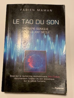 Livre : Le TAO du Son - 'Thérapie sonique pour le XXIe siècle' par Fabien Maman | Editions GUY TREDANIEL
