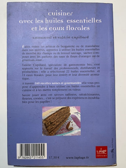 Livre relié : Cuisiner avec les huiles essentielles par Emmanuel et Valérie Cupillard | Chez les Editions La Plage
