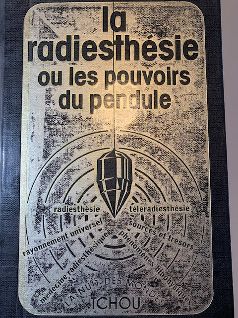 Livre relié : La radiésthésie ou Les Pouvoirs du Pendule | Chez les Editions TCHOU
