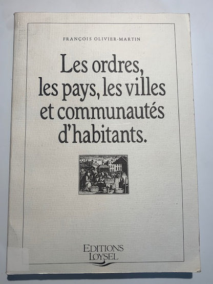 Livre relié : Les ordres, les pays, les villes et communautés d’habitants - 📖 Auteur : François Olivier-Martin