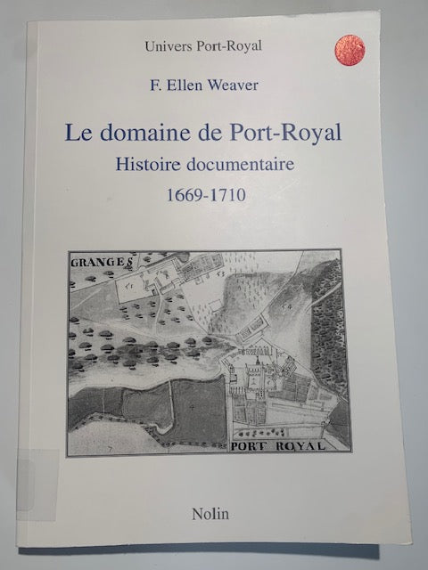 Livre relié : Le domaine de Port-Royal - Par F. Ellen Weaver chez Nolin